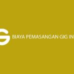 Biaya Pemasangan GIG Indosat Terbaru Waktu Pembayaran
