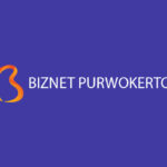 Biznet Purwokerto Paket Daerah Jangkauan Alamat Branch