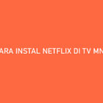 Cara Instal Netflix di TV MNC Play Syarat Biaya