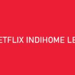 Netflix Indihome Lemot Penyebab Cara Mengatasi