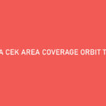 Cara Cek Area Coverage Orbit Telkomsel Mengajukan Jaringan