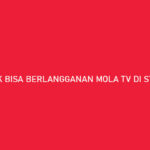 Tidak Bisa Berlangganan Mola TV di Indihome Begini Solusinya
