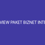 Review Paket Biznet Internet C Harga Speed Jangkauan