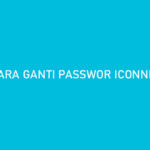 Cara Ganti Password Wifi Iconnect PLN Lewat HP Hanya 2 Menit