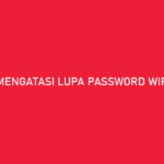 Cara Mengatasi Lupa Password Wifi Indihome 100 Berhasil