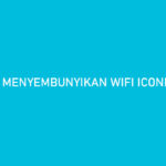 Cara Menyembunyikan Wifi Iconnect PLN Syarat Manfaat