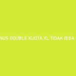 Bonus Double Kuota XL Tidak Bisa Digunakan Begini Solusinya