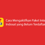 Cara Mengaktifkan Paket Internet Indosat yang Belum Terdaftar