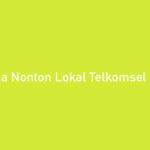 Kuota Nonton Lokal Telkomsel Untuk Apa