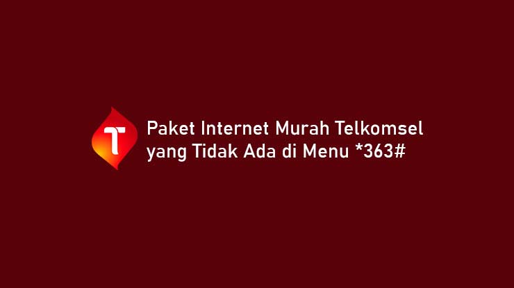 Paket Internet Murah Telkomsel yang Tidak Ada di Menu *363#