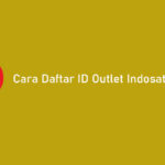 Cara Daftar ID Outlet Indosat Ooredoo
